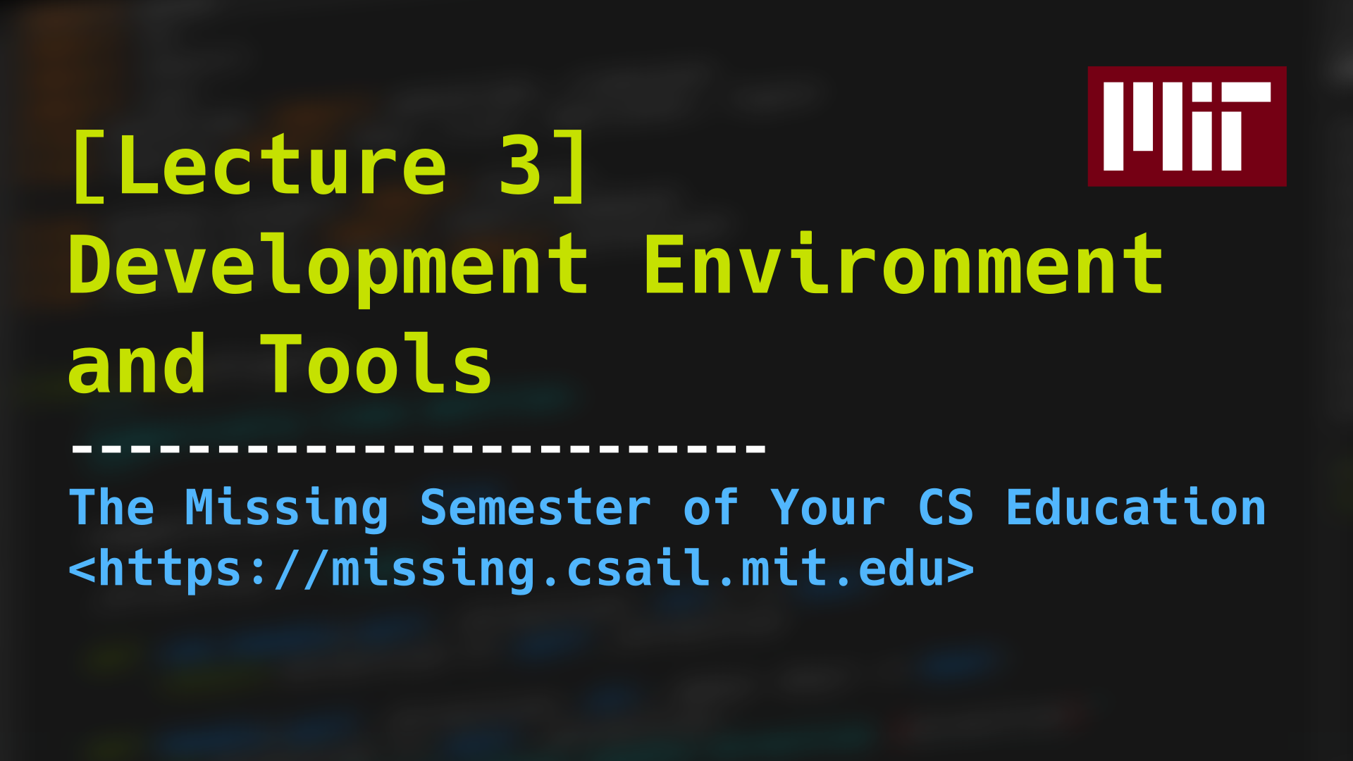 Development Environment နှင့် Tools များ · The Missing Semester of Your ...